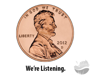 A penny for your thoughts? Expressed in a donation? We're listening.